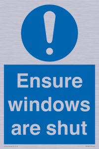 Ensure windows are shut